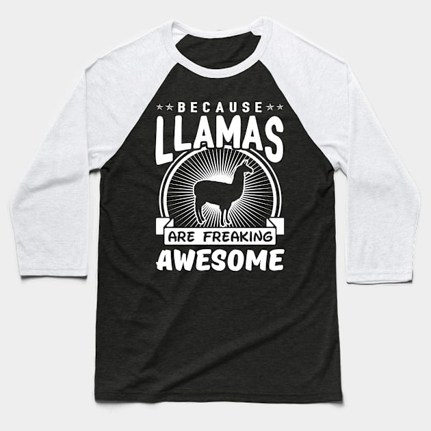 Llamas Are Freaking Awesome Baseball T-Shirt by solsateez